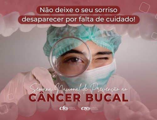 Semana Nacional de Prevenção do Câncer Bucal: a informação é a maior aliada no combate à doença